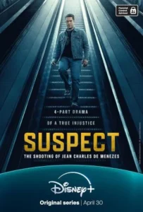 Read more about the article Suspect The Shooting of Jean Charles De Menezes (Episode 4 Added) | TV Series